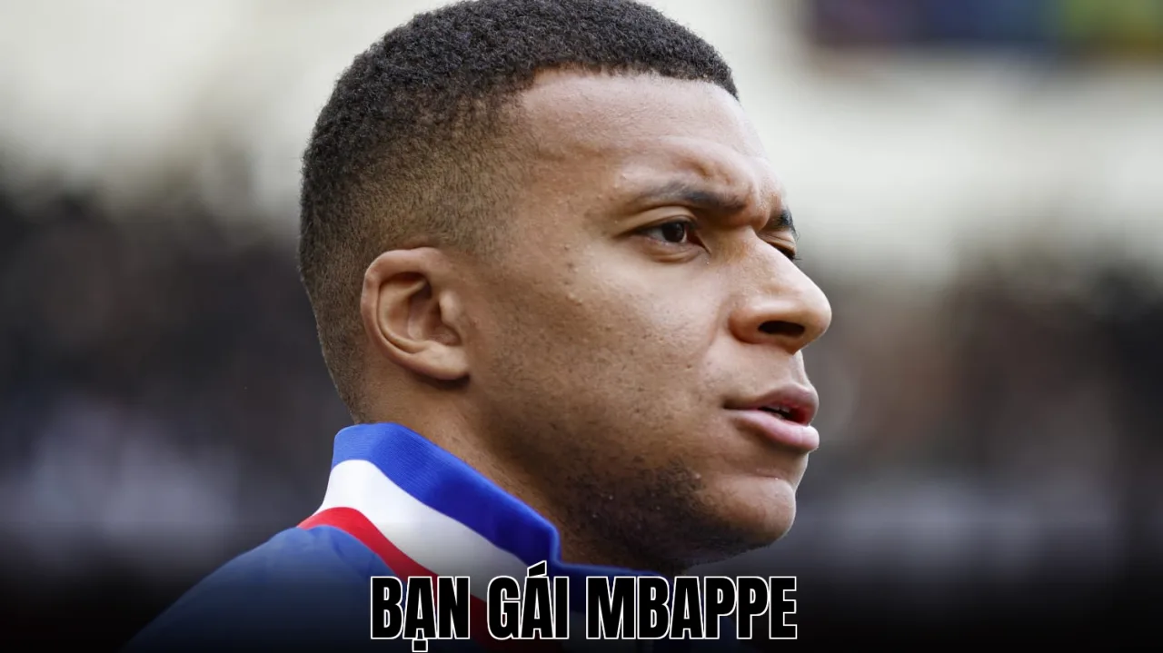 Bạn gái Mbappe