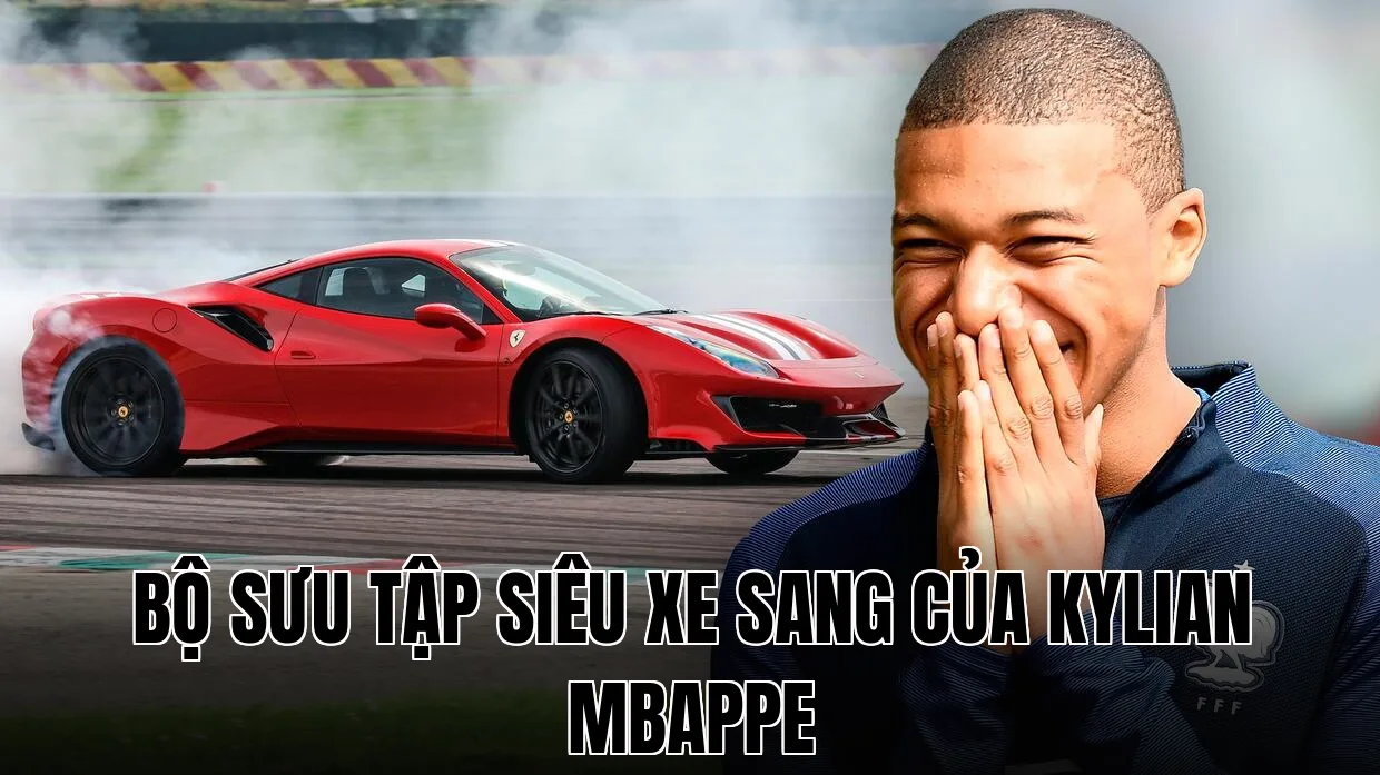 Bộ sưu tập siêu xe sang của Kylian Mbappe