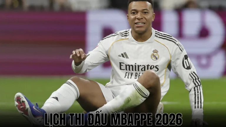Lịch Thi Đấu Mbappe 2026