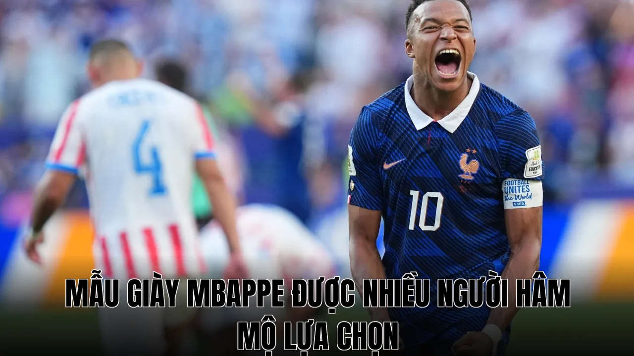 Mẫu giày Mbappe được nhiều người hâm mộ lựa chọn