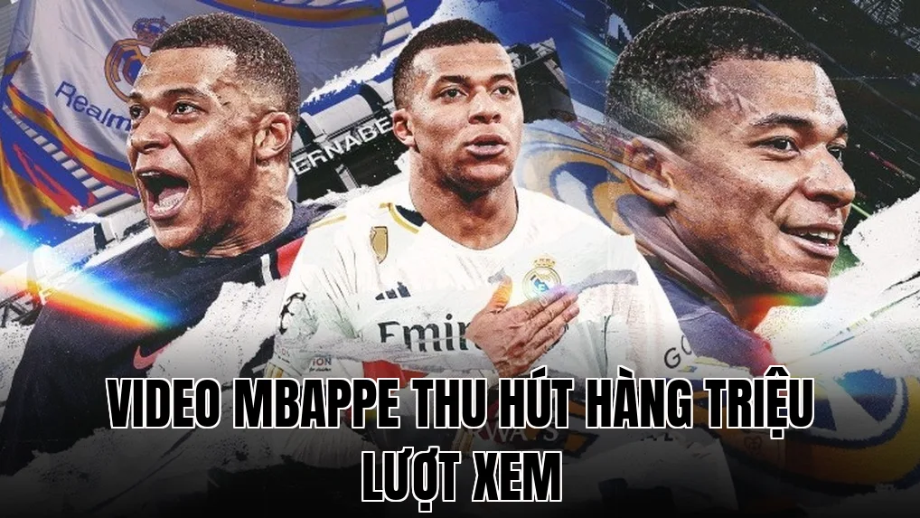 Video Mbappe thu hút hàng triệu lượt xem