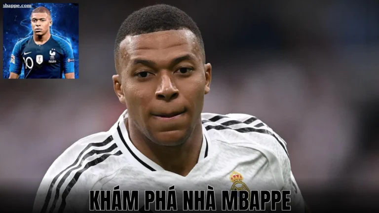 Khám phá nhà Mbappe