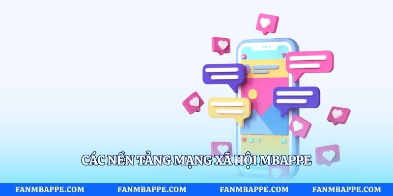Các nền tảng mạng xã hội Mbappe