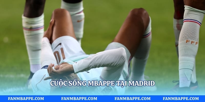 Cuộc sống mbappe tại madrid