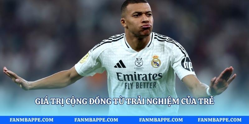 Giá trị cộng đồng từ trải nghiệm của trẻ