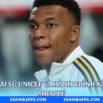 Mbappe Làm Đại Sứ Unicef Và Hành Trình Xã Hội Cùng Fan Mbappe