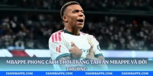 Mbappe Phong Cách Thời Trang Tại Fan Mbappe Và Đời Thường