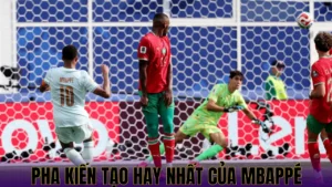PHA KIẾN TẠO HAY NHẤT CỦA MBAPPÉ