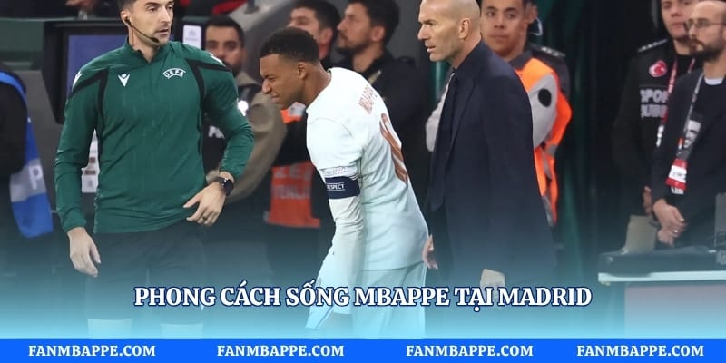 Phong cách sống mbappe tại madrid