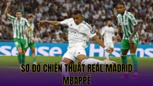 SƠ ĐỒ CHIẾN THUẬT REAL MADRID MBAPPÉ