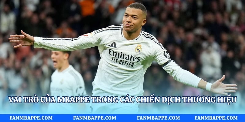 Vai trò của Mbappe trong các chiến dịch thương hiệu